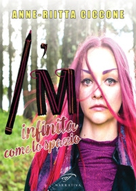 I'm. Infinita come lo spazio - Librerie.coop I'm. Infinita come lo spazio - Librerie.coop