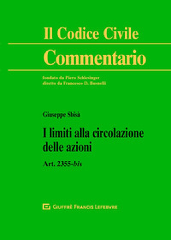 I limiti alla circolazione delle azioni. Art. 2355-bis - Librerie.coop I limiti alla circolazione delle azioni. Art. 2355-bis - Librerie.coop