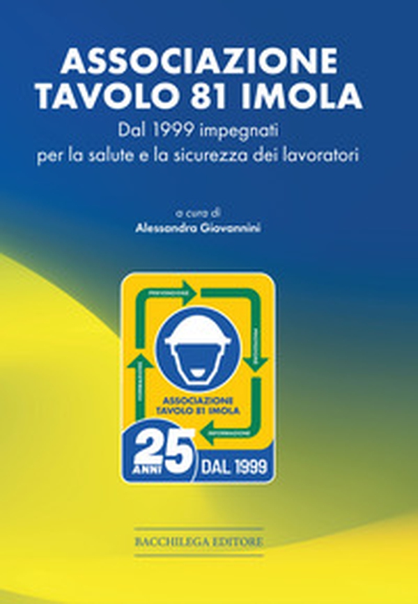 Associazione Tavolo 81. Dal 1999 impegnati per la salute e la sicurezza dei lavoratori - Librerie.coop