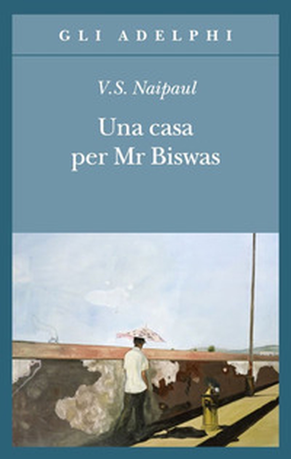 Una casa per Mr Biswas - Librerie.coop Una casa per Mr Biswas - Librerie.coop