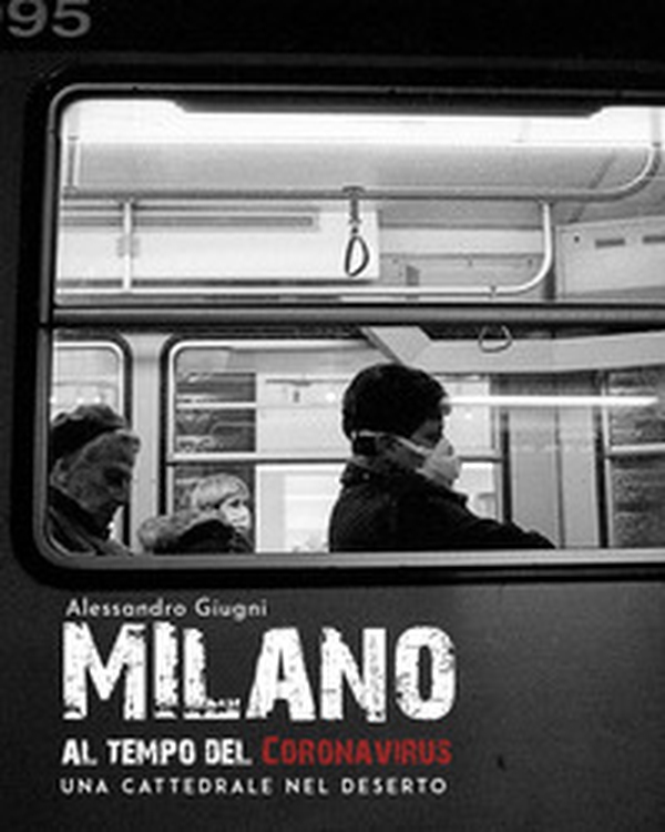 Milano al tempo del Coronavirus. Una cattedrale nel deserto - Librerie.coop Milano al tempo del Coronavirus. Una cattedrale nel deserto - Librerie.coop
