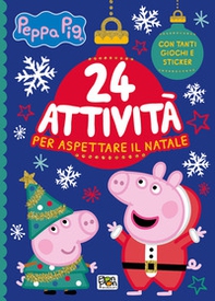 24 attività per aspettare il Natale. Peppa Pig - Librerie.coop