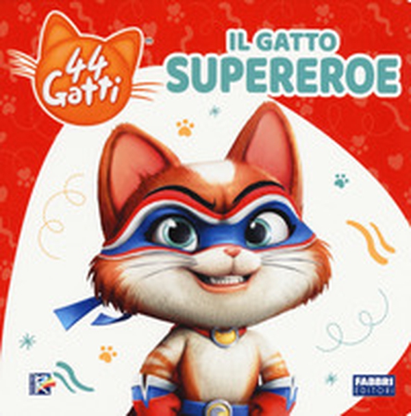 Il gatto supereroe. 44 gatti - Librerie.coop Il gatto supereroe. 44 gatti - Librerie.coop