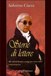 Storie di lettere. Alla scoperta di carte e carteggi più o meno celebri - Librerie.coop
