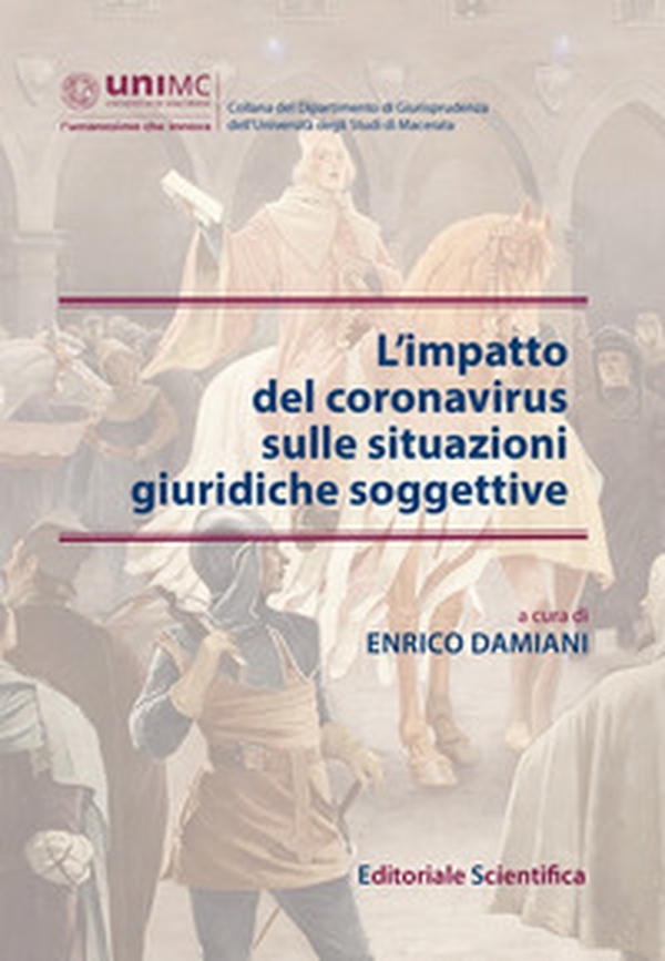 L'impatto del coronavirus sulle situazioni giuridiche soggettive - Librerie.coop L'impatto del coronavirus sulle situazioni giuridiche soggettive - Librerie.coop