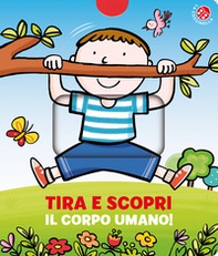 Tira e scopri il corpo umano - Librerie.coop Tira e scopri il corpo umano - Librerie.coop