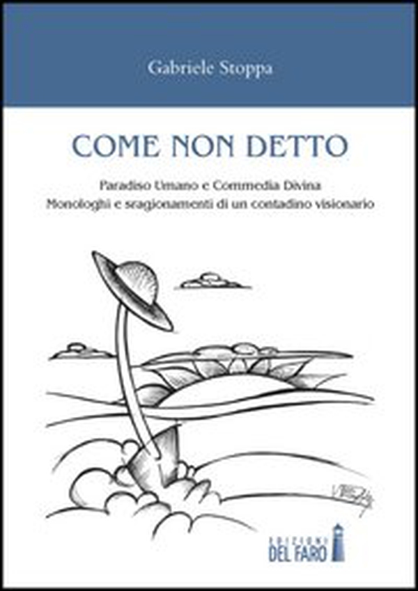 Come non detto. Paradiso umano e commedia divina - Librerie.coop