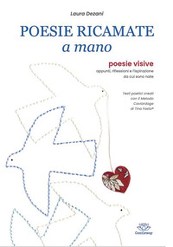 Poesie ricamate a mano. Poesie visive - Librerie.coop