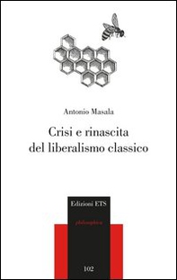 Crisi e rinascita del liberalismo classico - Librerie.coop