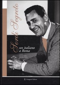 Sordi segreto. Un italiano a Roma. Catalogo della mostra (Roma, 10 luglio-18 settembre, 2004) - Librerie.coop Sordi segreto. Un italiano a Roma. Catalogo della mostra (Roma, 10 luglio-18 settembre, 2004) - Librerie.coop