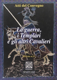 La guerra, i templari e gli altri cavalieri - Librerie.coop
