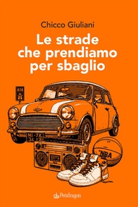 Le strade che prendiamo per sbaglio - Librerie.coop