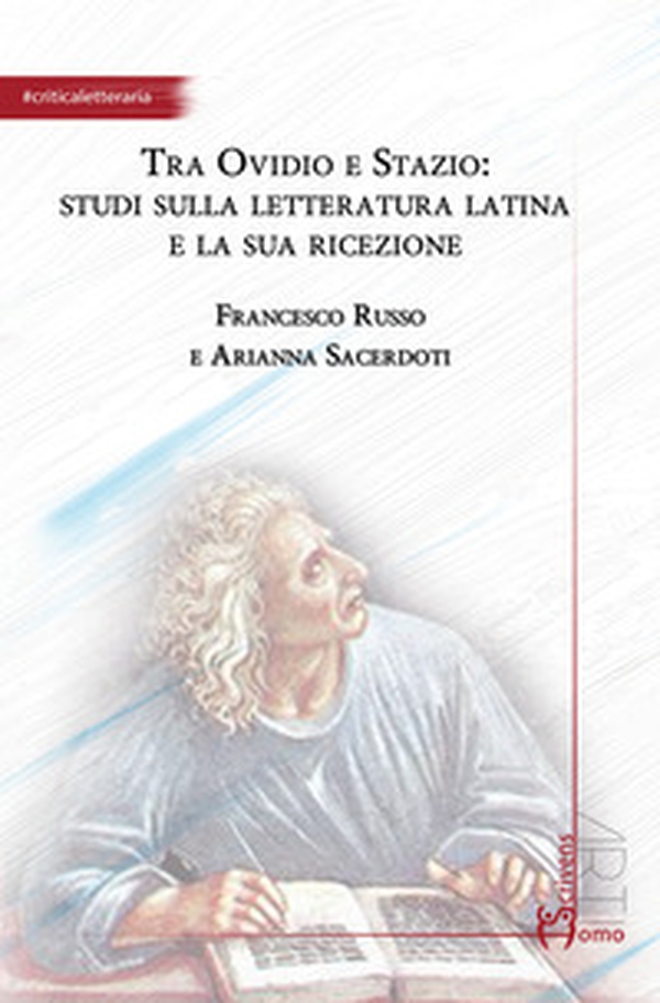 Tra Ovidio e Stazio: studi sulla letteratura latina e la sua ricezione - Librerie.coop Tra Ovidio e Stazio: studi sulla letteratura latina e la sua ricezione - Librerie.coop
