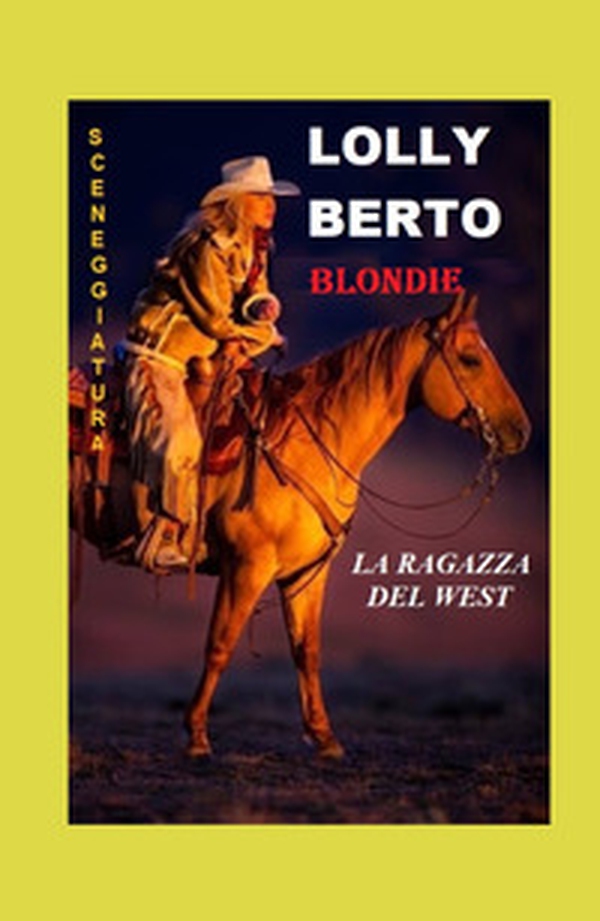 Blondie. La ragazza del West - Librerie.coop Blondie. La ragazza del West - Librerie.coop