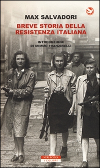 Breve storia della Resistenza italiana - Librerie.coop