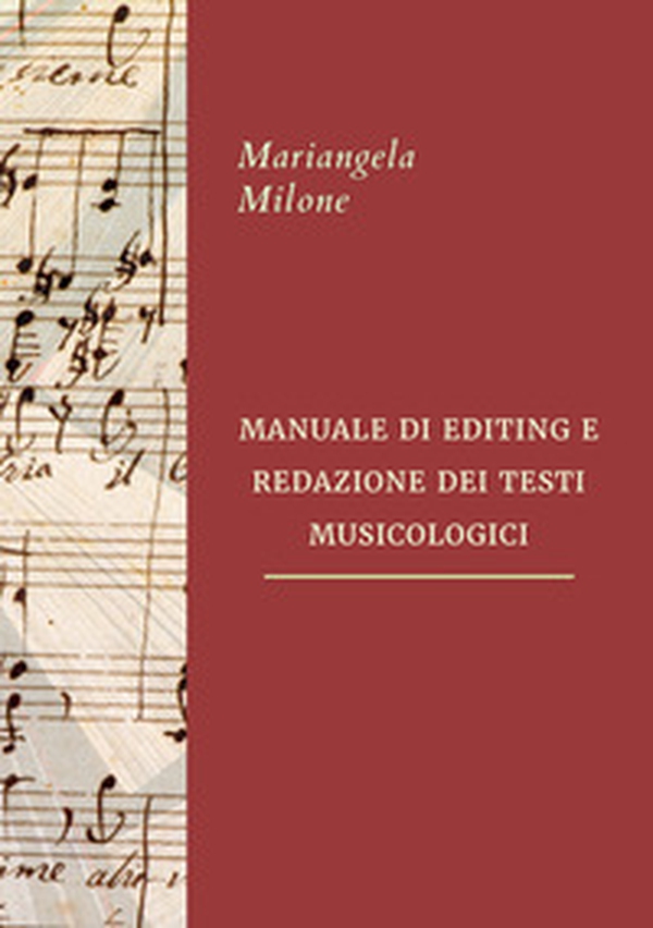 Manuale di editing e redazione dei testi musicologici - Librerie.coop Manuale di editing e redazione dei testi musicologici - Librerie.coop