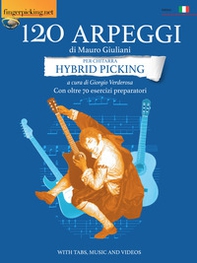 120 arpeggi per chitarra hybryd picking. Con oltre 70 esercizi preparatori. In notazione musicale, tablatura e video - Librerie.coop