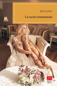 La escort innamorata - Librerie.coop