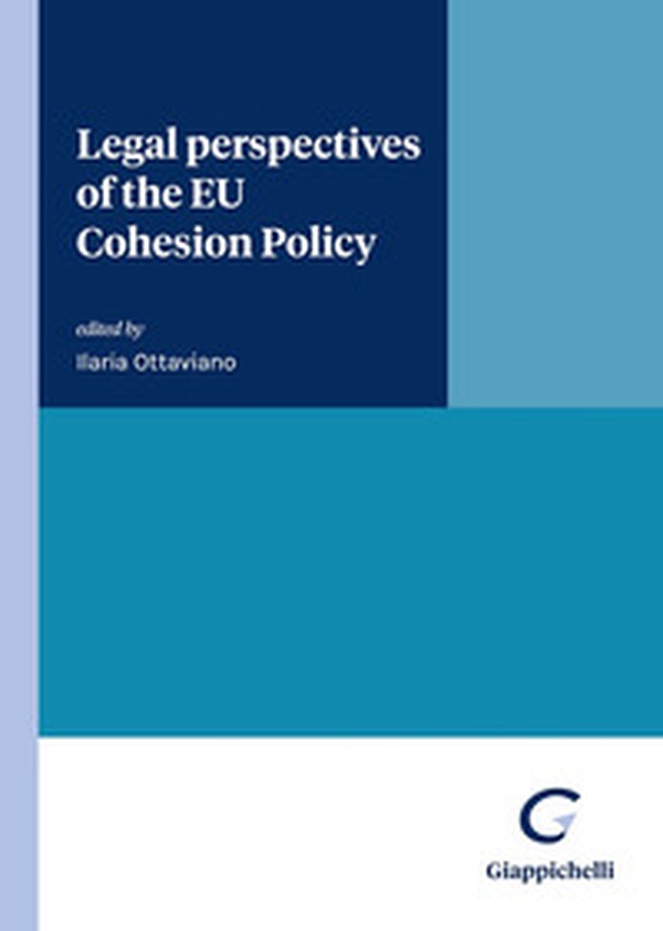 Legal perspectives of the EU Cohesion Policy - Librerie.coop Legal perspectives of the EU Cohesion Policy - Librerie.coop