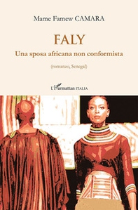 Faly. Una sposa africana non conformista - Librerie.coop
