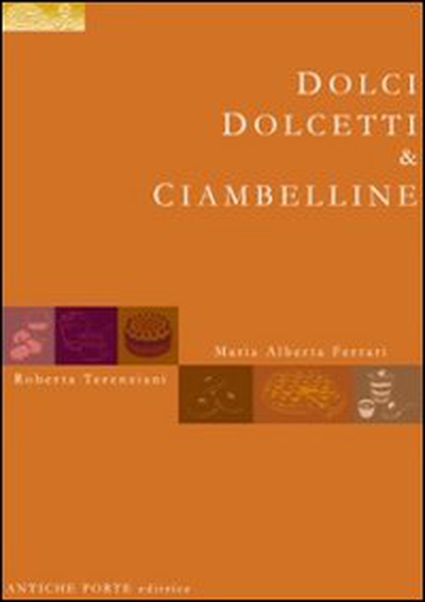 Dolci, dolcetti & ciambelline - Librerie.coop Dolci, dolcetti & ciambelline - Librerie.coop