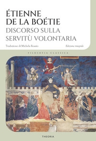 Discorso sulla servitù volontaria - Librerie.coop