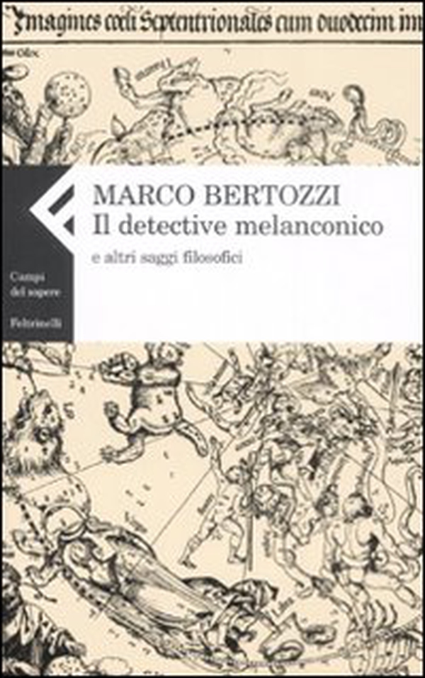 Il detective melanconico e altri saggi filosofici - Librerie.coop Il detective melanconico e altri saggi filosofici - Librerie.coop