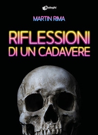 Riflessioni di un cadavere - Librerie.coop