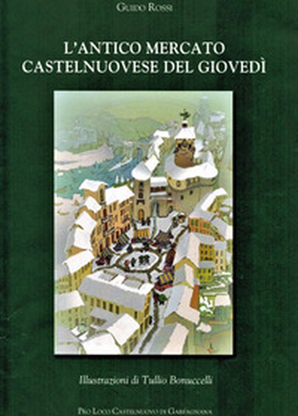 L'antico mercato castelnuovese del giovedì - Librerie.coop L'antico mercato castelnuovese del giovedì - Librerie.coop