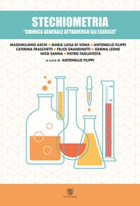 Stechiometria. Chimica generale attraverso gli esercizi - Librerie.coop