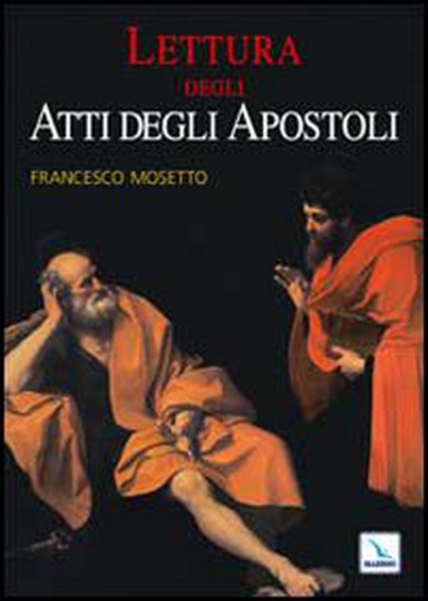 Lettura degli Atti degli Apostoli - Librerie.coop Lettura degli Atti degli Apostoli - Librerie.coop