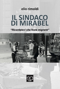 Il sindaco di Mirabel. «Ricordatevi che foste migranti» - Librerie.coop