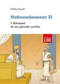 Nabucodonosor II. I dilemmi di un piccolo scriba - Librerie.coop