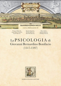 La psicologia di Giovanni Bernardino Bonifacio (1517-1597) - Librerie.coop La psicologia di Giovanni Bernardino Bonifacio (1517-1597) - Librerie.coop