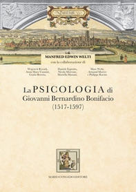 La psicologia di Giovanni Bernardino Bonifacio (1517-1597) - Librerie.coop