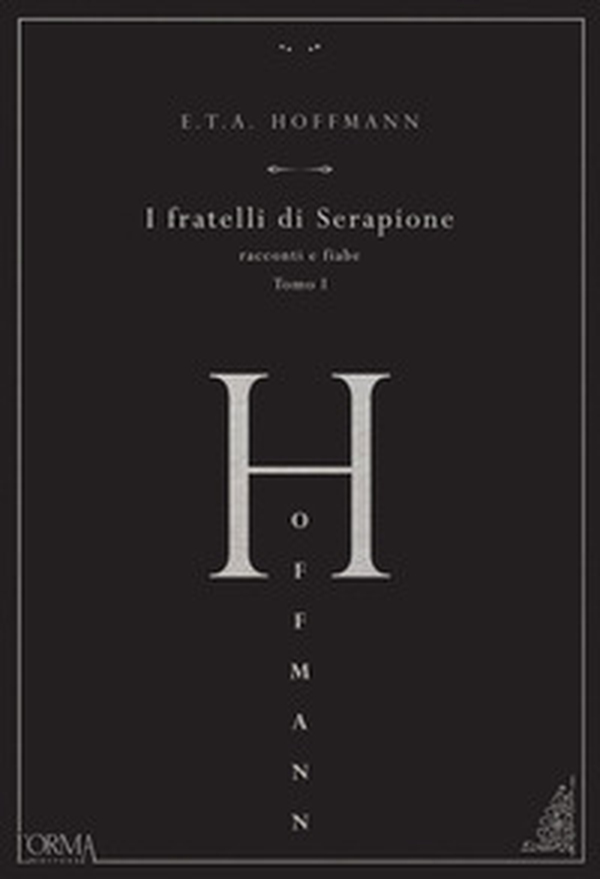 I fratelli di Serapione. Racconti e fiabe - Vol. 1 - Librerie.coop I fratelli di Serapione. Racconti e fiabe - Vol. 1 - Librerie.coop