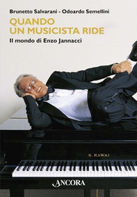 Quando un musicista ride. Il mondo di Enzo Jannacci - Librerie.coop Quando un musicista ride. Il mondo di Enzo Jannacci - Librerie.coop