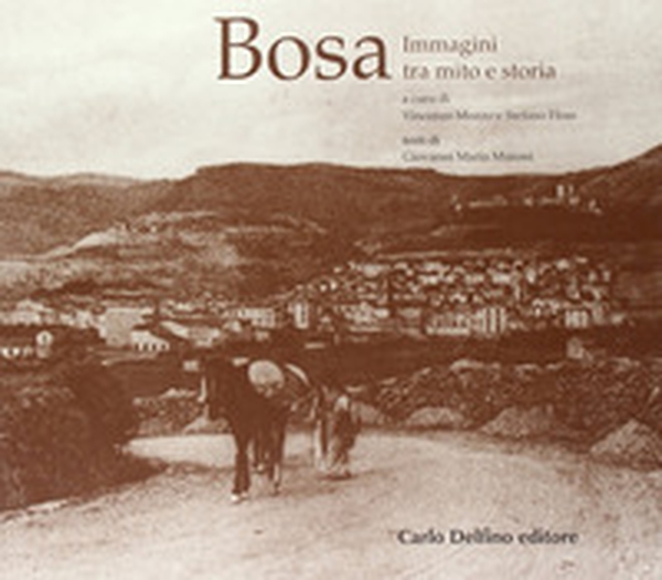 Bosa. Immagini tra mito e storia - Librerie.coop Bosa. Immagini tra mito e storia - Librerie.coop