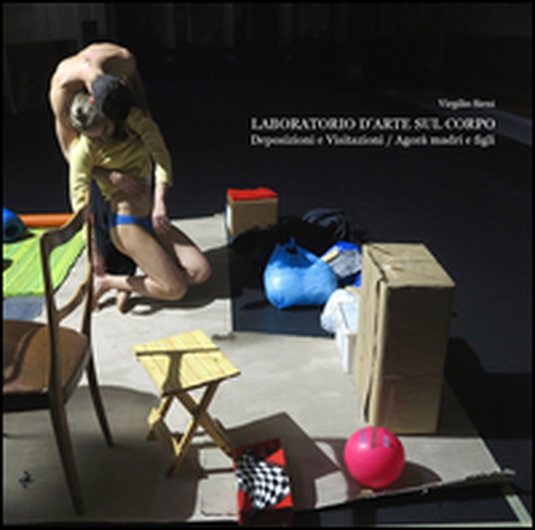 Laboratorio d'arte sul corpo. Deposizioni e visitazioni Agorà madri e figli - Librerie.coop Laboratorio d'arte sul corpo. Deposizioni e visitazioni Agorà madri e figli - Librerie.coop