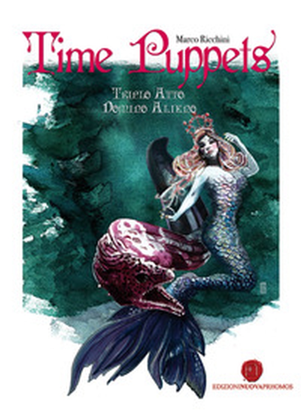Time Puppets. Triplo Atto: Domino alieno - Librerie.coop Time Puppets. Triplo Atto: Domino alieno - Librerie.coop