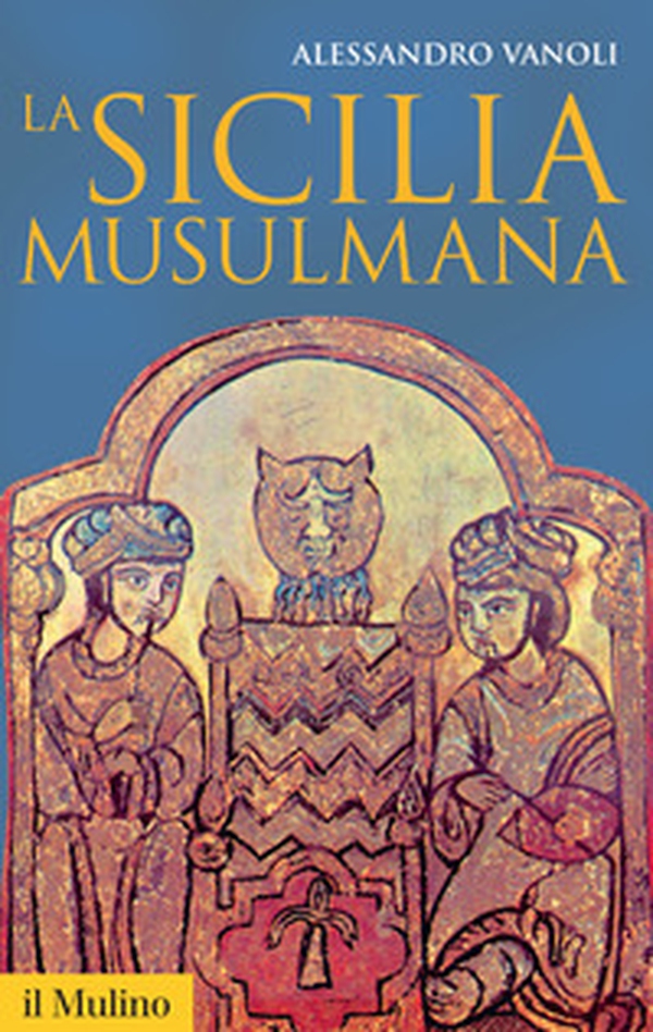 La Sicilia musulmana - Librerie.coop La Sicilia musulmana - Librerie.coop