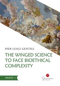 The winged science to face bioethical complexity - Librerie.coop