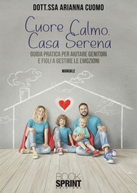 Cuore calmo, casa serena - Librerie.coop