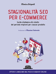 Stagionalità seo per e-commerce. Guida strategica allo studio del periodo migliore per ciascun prodotto - Librerie.coop Stagionalità seo per e-commerce. Guida strategica allo studio del periodo migliore per ciascun prodotto - Librerie.coop