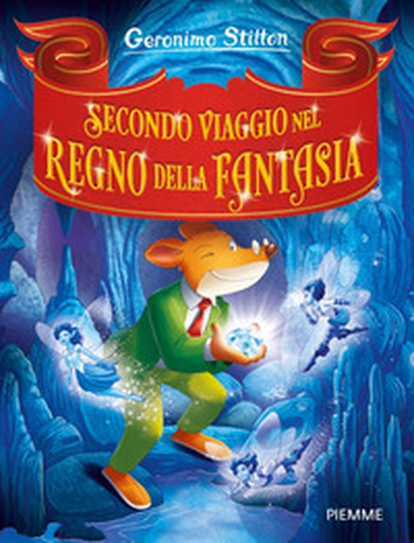 Secondo viaggio nel Regno della Fantasia - Librerie.coop Secondo viaggio nel Regno della Fantasia - Librerie.coop