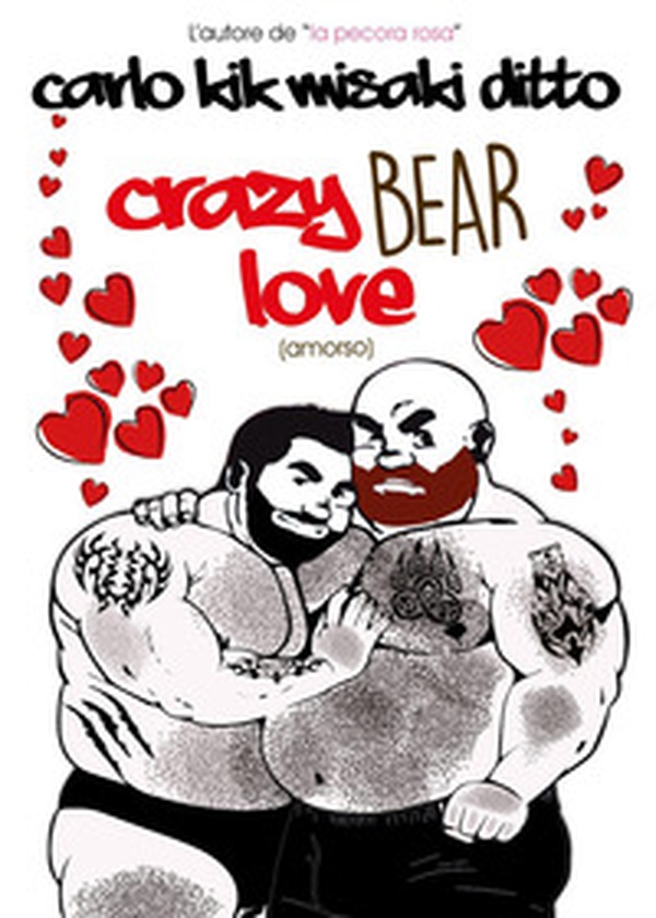 Crazy bear love. Ediz. italiana - Librerie.coop Crazy bear love. Ediz. italiana - Librerie.coop