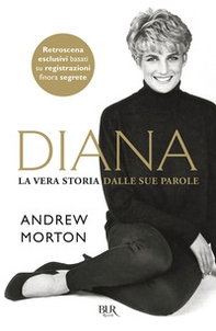 Diana. La vera storia dalle sue parole - Librerie.coop