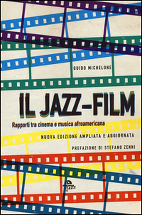 Il jazz-film. Rapporti tra cinema e musica afroamericana - Librerie.coop Il jazz-film. Rapporti tra cinema e musica afroamericana - Librerie.coop