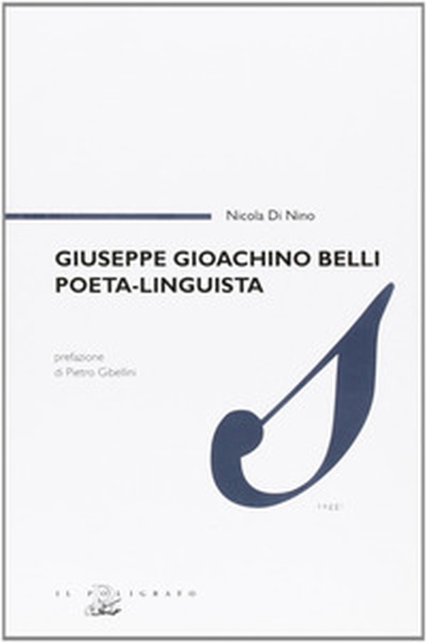 Giuseppe Gioachino Belli poeta, linguista - Librerie.coop Giuseppe Gioachino Belli poeta, linguista - Librerie.coop