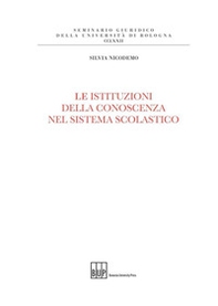 Le istituzioni della conoscenza nel sistema scolastico - Librerie.coop Le istituzioni della conoscenza nel sistema scolastico - Librerie.coop